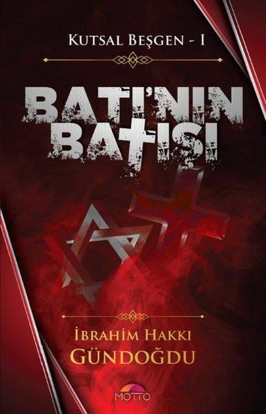 Kutsal Beşgen 1 - Batı'nın Batışı | Motto Yayınları (İnce Kapak)