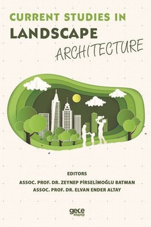 Current Studies in Landscape Architecture | Gece Kitaplığı