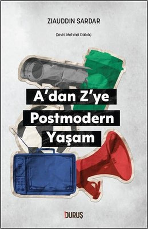 A'dan Z'ye Postmodern Yaşam | Duruş Yayınları