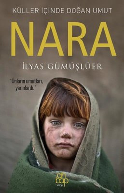 Küller İçinde Doğan Umut: Nara | Ahbap Kitap (İnce Kapak)