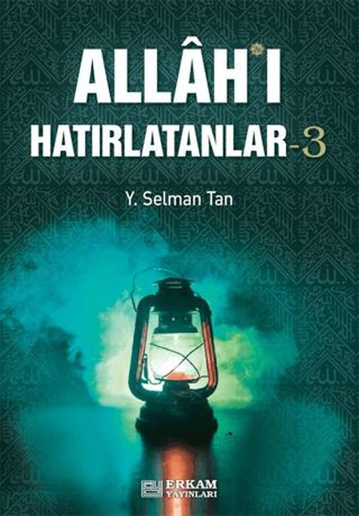 Allah'ı Hatırlatanlar - 3 | Erkam Yayınları (Ciltsiz)