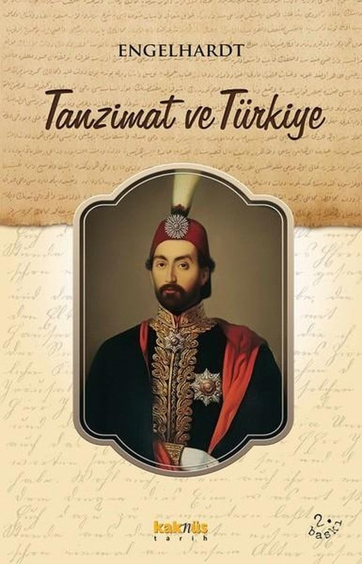 Tanzimat ve Türkiye | Kaknüs Yayınları (İnce Kapak)