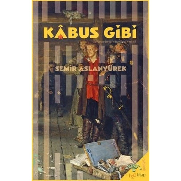 Kabus Gibi - Sovyetler Birliği'nden Sonra Yedi Yıl | h2o Kitap (İnce Kapak)
