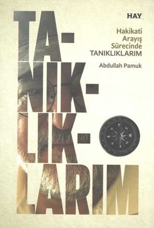 Hakikati Arayış Sürecinde Tanıklıklarım