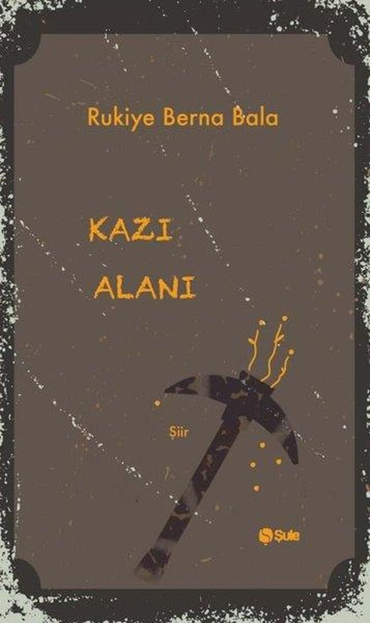 Kazı Alanı | Şule Yayınları (İnce Kapak)