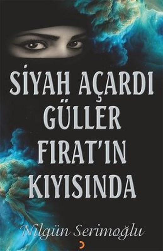 Siyah Açardı Güller Fırat'ın Kıyısında | Cinius