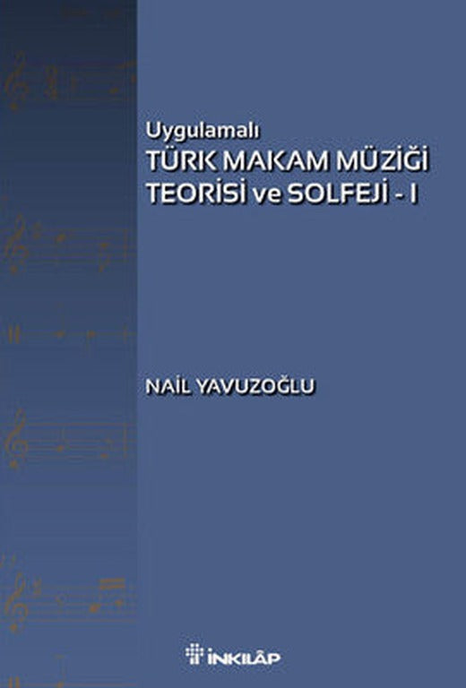 Uygulamalı Türk Makam Müziği Teorisi ve Solfeji - 1 | İnkılap Yayınları
