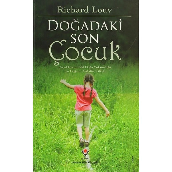Doğadaki Son Çocuk - Ciltsiz | Tübitak Yayınları
