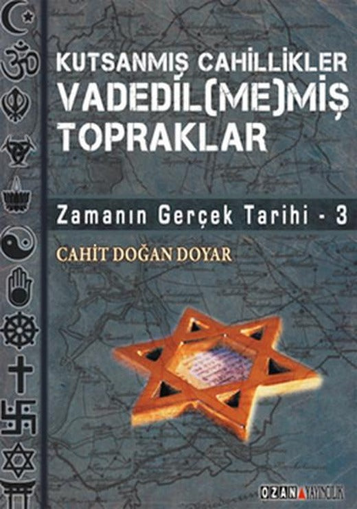 Zamanın Gerçek Tarihi 3 Vadedilmemiş Topraklar | Ozan Yayıncılık - Araştırma Dizisi (İnce Kapak)