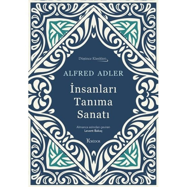 İnsanları Tanıma Sanatı - Düşünce Klasikleri - Bez Ciltli | Koridor Yayıncılık (Ciltli)