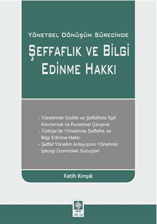 Yönetsel Dönüşüm Sürecinde Şeffaflık ve Bilgi Edinme Hakkı
