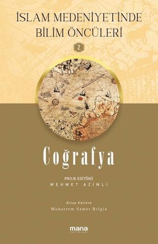 Coğrafya - İslam Medeniyetinde Bilim Öncüleri 2