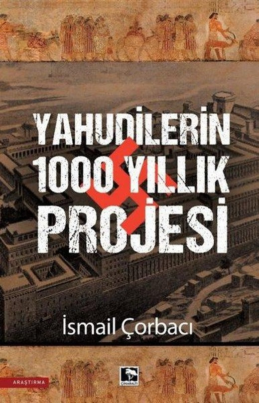 Yahudilerin 1000 Yıllık Projesi | Çınaraltı Yayınları (İnce Kapak)