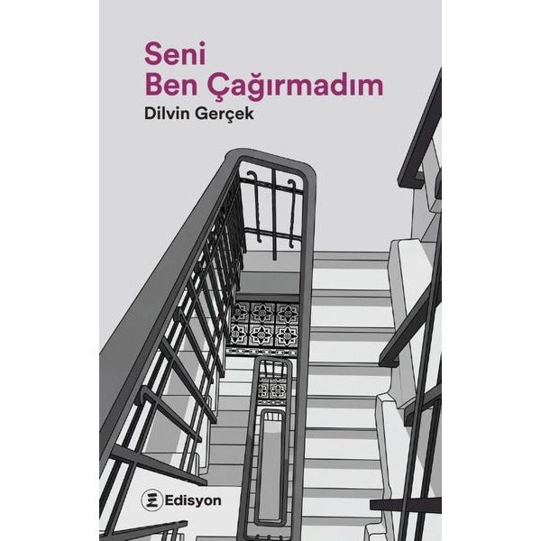 Seni Ben Çağırmadım | Edisyon Kitap (İnce Kapak)