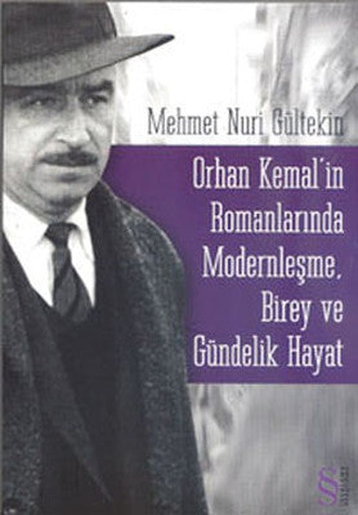 Orhan Kemal'in Romanlarında Modernleşme Birey ve Gündelik Hayat | Everest Yayınları