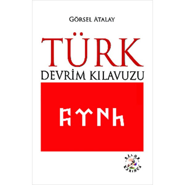 Türk Devrim Kılavuzu | Bilge Karınca Yayınları - Araştırma-İnceleme Dizisi (İnce Kapak)