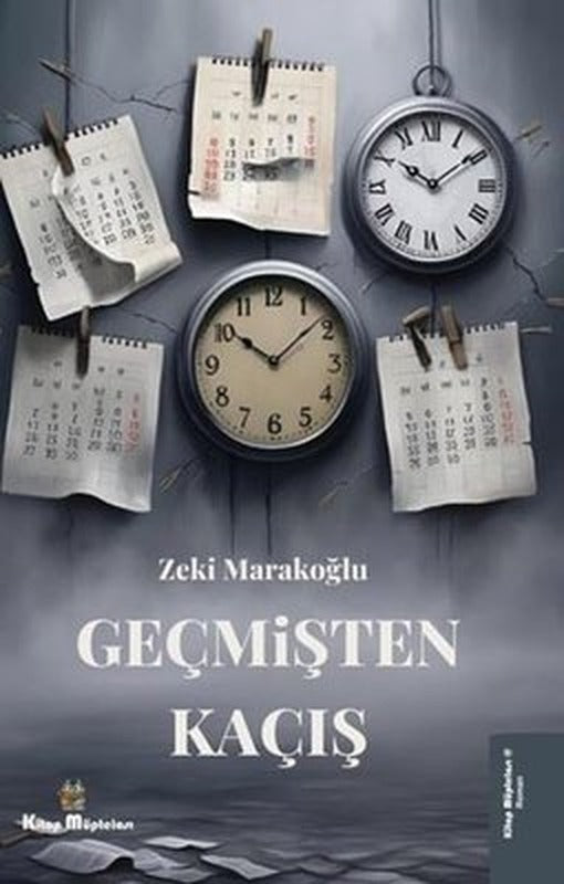 Geçmişten Kaçış | Kitap Müptelası Yayınları (İnce Kapak)