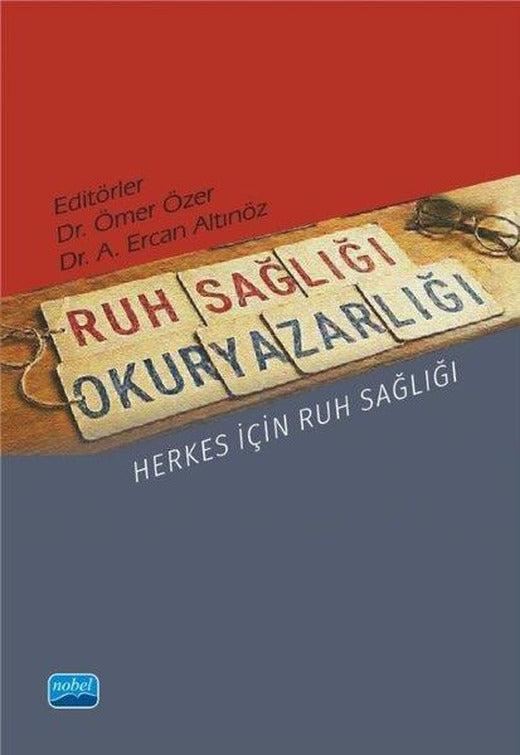 Ruh Sağlığı Okuryazarlığı - Herkes İçin Ruh Sağlığı | Nobel Akademik Yayıncılık (İnce Kapak)