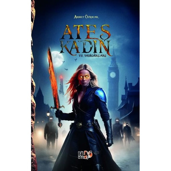 Ateş Kadın ve Yadigarları | Tilki Kitap