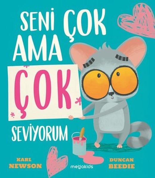 Seni Çok Ama Çok Seviyorum | Megakids Yayıncılık