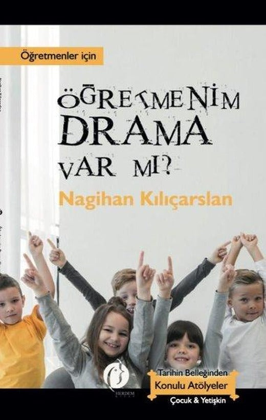 Öğretmenim Drama Var mı? Öğretmenler İçin | Herdem Kitap (İnce Kapak)
