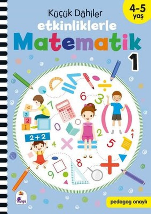 Küçük Dahiler - Etkinliklerle Matematik 1. Kitap 4 - 5 Yaş | İndigo Çocuk