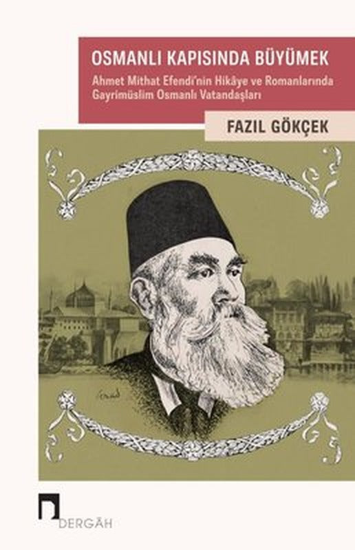 Osmanlı Kapısında Büyümek | Dergah Yayınları