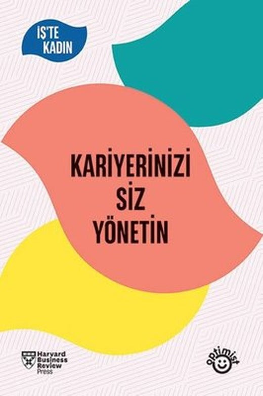 Kariyerinizi Siz Yönetin - İş'te Kadın | Optimist (İnce Kapak )