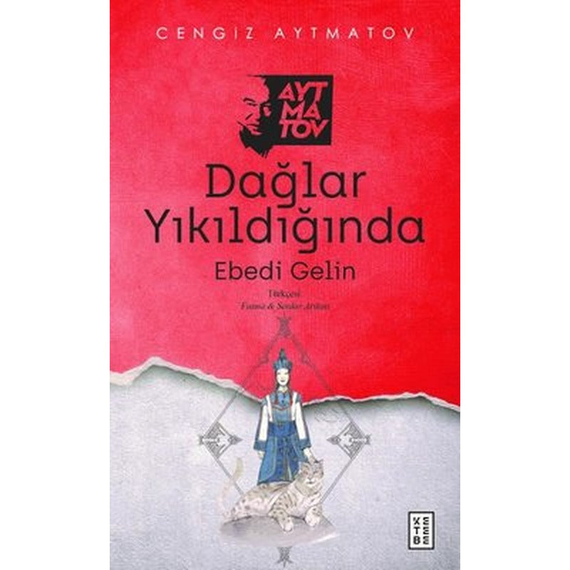 Dağlar Yıkıldığında - Ebedi Gelin | Ketebe Yayınları