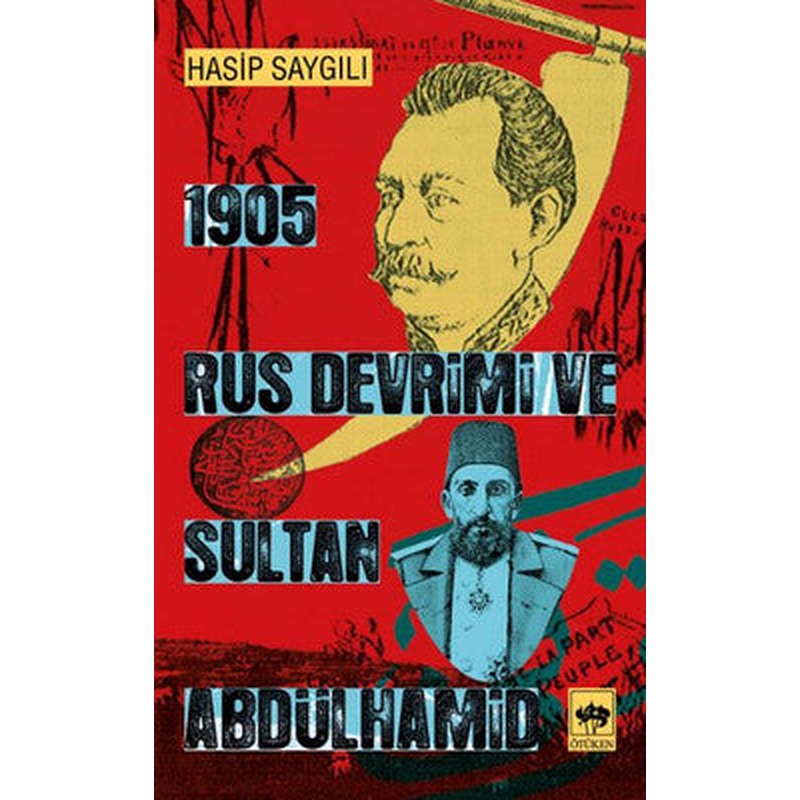 1905 Rus Devrimi ve Sultan Abdülhamid | Ötüken Yayınları