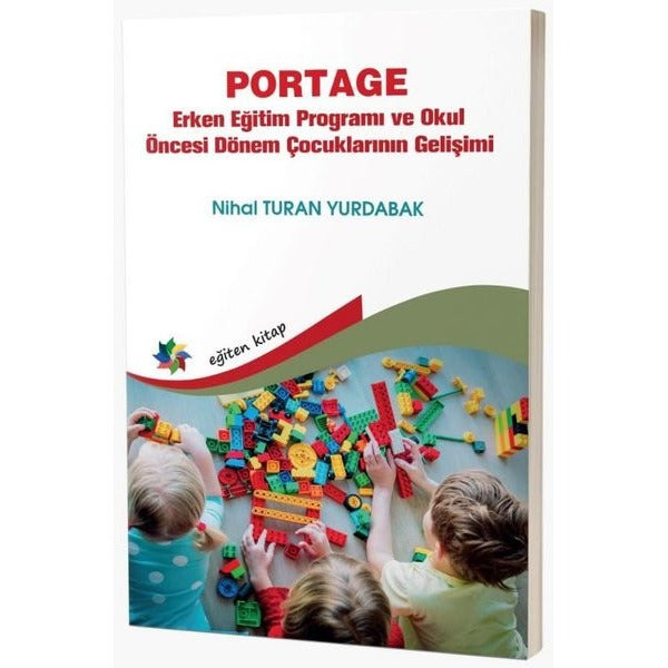 Portage - Erken Eğitim Programı ve Okul Öncesi Dönem Çocuklarının Gelişimi | Eğiten Kitap (Ciltsiz)