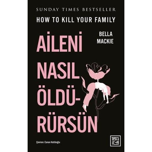Aileni Nasıl Öldürürsün | Athica Yayınları (İnce Kapak)