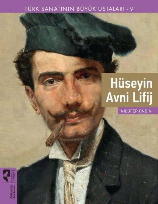 Hüseyin Avni Lifij - Türk Sanatının Büyük Ustaları 9 | Hayalperest Yayınevi (İnce Kapak)