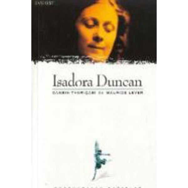 Isadora Duncan Dansın Tanrıçası | Everest Yayınları (Ciltsiz)