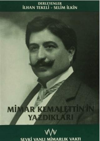Mimar Kemalettin'in Yazdıkları | Şevki Vanlı Mimarlık Vakfı Yayınları (Ciltsiz) - Resim 1