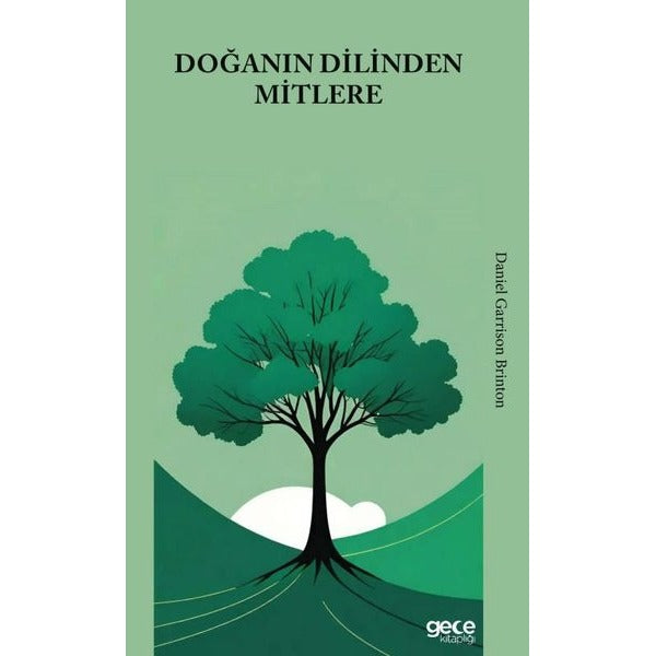 Doğanın Dilinden Mitlere | Gece Kitaplığı (İnce Kapak)