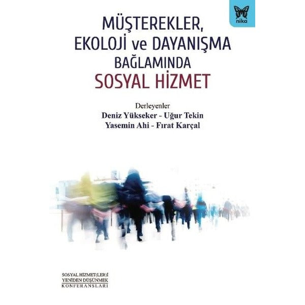 Müşterekler Ekoloji ve Dayanışma Bağlamında Sosyal Hizmet | Nika Yayınevi (İnce Kapak)
