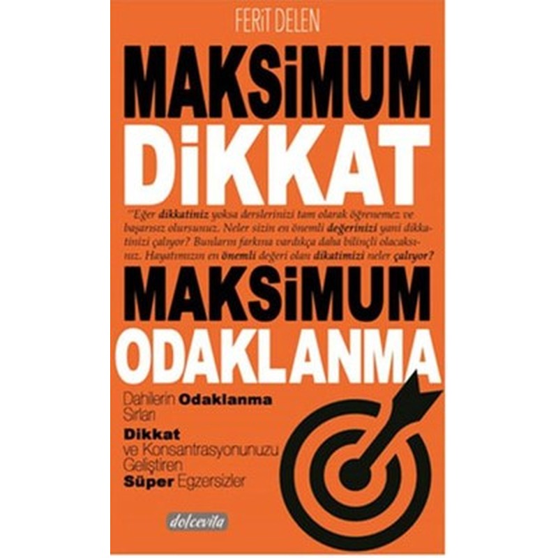 Maksimum Dikkat Maksimum Odaklanma | Dolce Vita