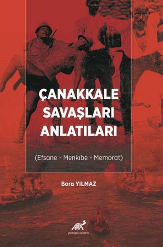 Çanakkale Savaşları Anlatıları | Paradigma Akademi Yayınları (Ciltsiz)