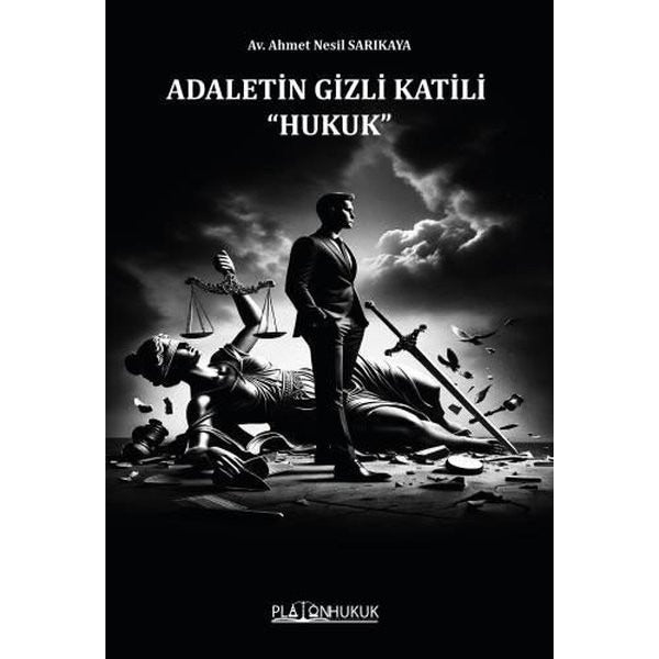 Adaletin Gizli Katili ''Hukuk''