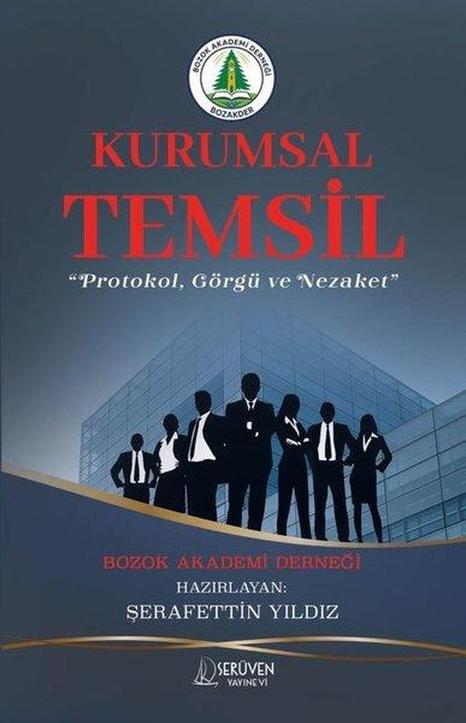 Bozok Akademi Derneği Kurumsal Temsil - Protokol Görgü ve Nezaket | Serüven Yayınevi (İnce Kapak)