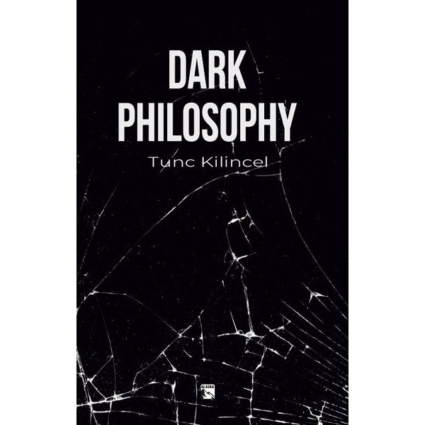 Dark Philosophy | Alaska Yayınları (İnce Kapak)