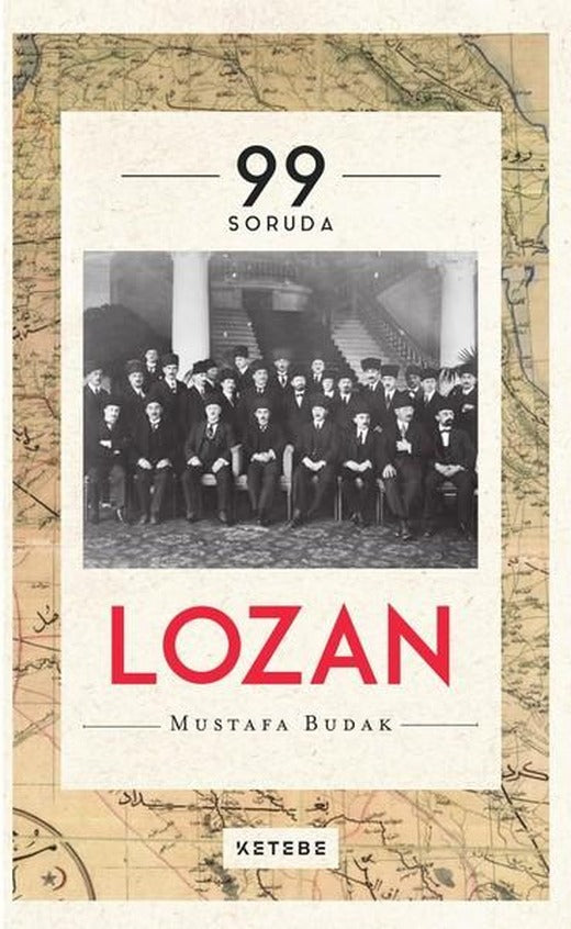 99 Soruda Lozan | Ketebe (İnce Kapak)