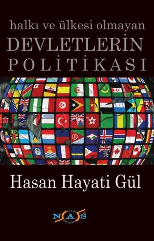 Halkı ve Ülkesi Olmayan Devletlerin Politikası | Nas Ajans Yayınları (Ciltsiz)