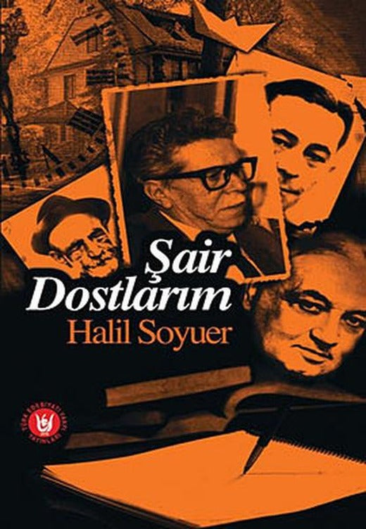 Şair Dostlarım | Türk Edebiyatı Vakfı Yayınları (İnce Kapak)