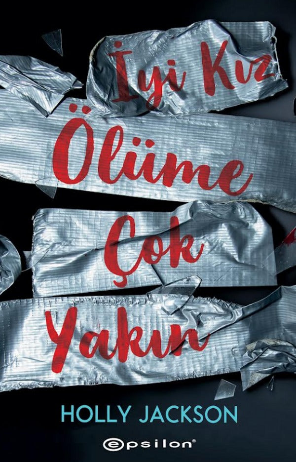 İyi Kız Ölüme Çok Yakın | Epsilon Yayınevi (İnce Kapak)