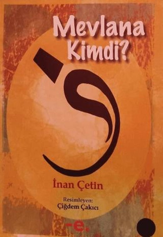 Mevlana Kimdi?