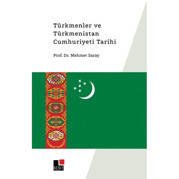 Türkmenler ve Türkmenistan Cumhuriyet Tarihi | Kesit Yayınları