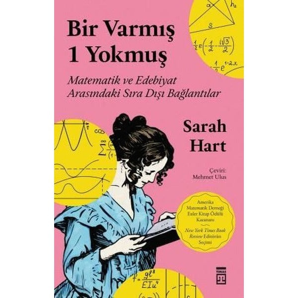 Bir Varmış 1 Yokmuş - Matematik ve Edebiyat Arasındaki Sıra Dışı Bağlantılar | Timaş Yayınları (İnce Kapak)