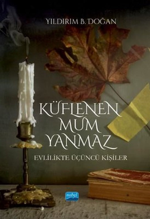 Küflenen Mum Yanmaz - Evlilikte Üçüncü Kişiler | Nobel Akademik Yayıncılık